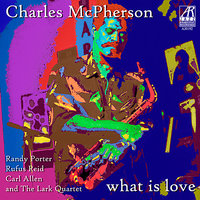 I'll Always Be There For You - Carl Allen & Rufus Reid & Charles McPherson & The Lark Quartet & Randy Porter