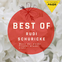 Wenn der weiße Flieder wieder blüht - Rudi Schuricke