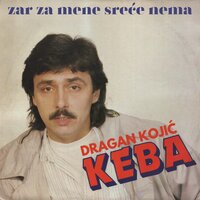 Molim te ko sina - Dragan Kojić Keba