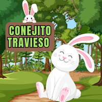 Conejito Travieso - Un viaje de canciones infantiles