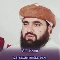 Da Allah Khole Deni - Ali Khan