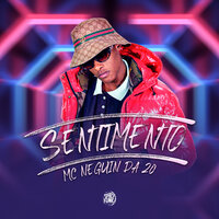 Sentimento - MC Neguin da 20