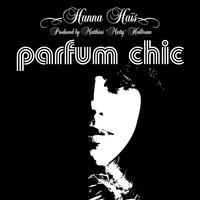 Parfum chic - Hanna Hais
