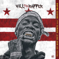 Pull Up Hop Out - WillThaRapper & Gucci Mane
