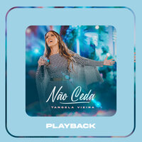 Não Ceda - Tângela Vieira