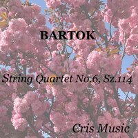 Bartok: String Quartet No.6, Sz.114: I. Mesto Vivace - Juilliard String Quartet & Бела Барток