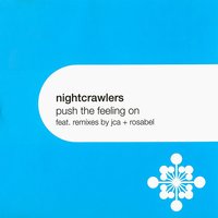 Push The Feeling On - Nightcrawlers & Mk