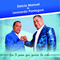 Sin Ti Para Que Quiero la Vida - Délcio Manuel & Leonardo Paniagua