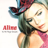No Tengas Miedo De Romperme El Corazón - Aline