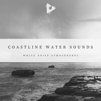 Loving The Oceanside - Loopable Atmospheres & Water Sound Natural White Noise