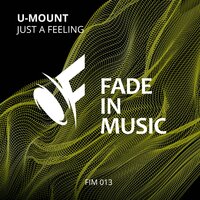 Just a Feeling - U-Mount