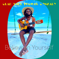 Believe in Yourself - Gonzalo & Pegman & Glad Yaya