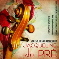 Cello Sonata No. 2 in F, Op. 99: III. Allegro appassionato - Иоганнес Брамс & Jacqueline Du Pre
