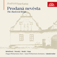 The Bartered Bride, Act III, Scene 5: "Tell...Tell Me What You Want?" (Krušina, Ludmila, Mícha, Háta, Vašek, Kecal), Act III, Scene 5: "Tell...Tell Me What You Want?" (Krušina, Ludmila, Mícha, Háta, Vašek, Kecal) - Zdenek Kosler & Бедржих Сметана & Karel Sabina & Czech Philharmonic Orchestra & Jindrich Jindrak & Marie Veselá & Jaroslav Horacek