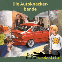 Kapitel 14: Die Autoknackerbande - Die Hafenkrokodile