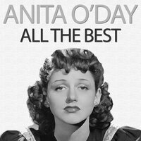 Love Me Or Leave Me - Anita O'Day