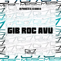 Gib Roc Avu - MC PRISCILA DE OZ & DJ MENOR DS