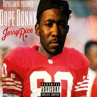 Jerry Rice - Dope Donny