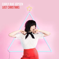 Last Christmas - Carly Rae Jepsen