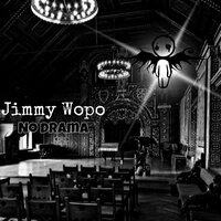 No Drama - Jimmy wopo