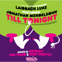 Till Tonight - Laidback Luke & Jonathan Mendelsohn