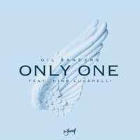 Only One - Nino Lucarelli & Gil Sanders