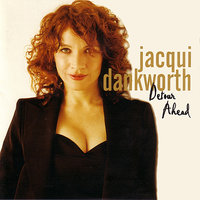 Detour Ahead - Jacqui Dankworth & Mike Outram & David Gordon & Alec Dankworth & Roy Dodds