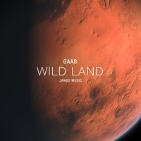 Wild Land - Gaab