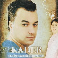 Lila maah andi mission - Kader & Houari Manar