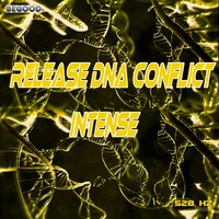 Release DNA Conflict Intense Phase 13 - 528 hz
