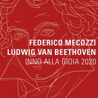 Inno alla gioia 2020 (Ode to Joy 2020, from Beethoven’s Symphony No. 9) [Arr. for Violin] - Federico Mecozzi & Ludwig van Beethoven