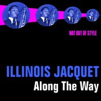 Weary Blues - Illinois Jacquet