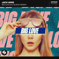Big Love - Jack Wins & Dj Susan