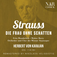 Die Frau ohne Schatten, Op. 65, IRS 28, Act I: "Ist mein Liebster dahin" (Die Kaiserin, Falkestimme, Die Amme) - Orchester Der Wiener Staatsoper & Герберт фон Караян & Gundula Janowitz & Chor Der Wiener Staatsoper & Grace Hoffman & Рихард Штраус