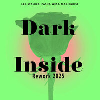 Dark Inside - Lex-Stalker & Pasha West & Max-Egoist