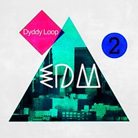Edm - Kick, Pt. 4 - Dyddy Loop