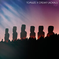 Fly - Tomsize & Creaky Jackals