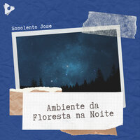 Relaxante ambiente sons do noite - Sonolento Jose & Música Zen Relaxante & Sons de Natureza