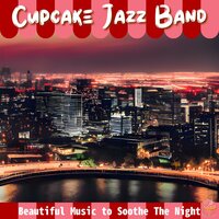 Gentle Breeze Through Moonlight - Cupcake Jazz Band