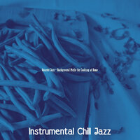 Exciting Dinner Parties - Instrumental Chill Jazz