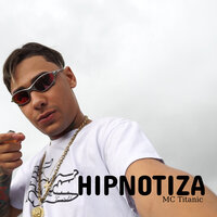 Hipnotiza - Dj Negão Vdf & MC Titanic
