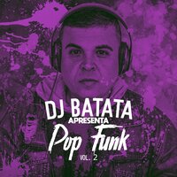 Se Quiser Din Din - DJ Batata & MC G7
