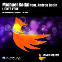 Lights Fade - Michael Badal & Andrea Godin & Tim Iron