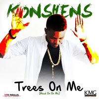 Trees on Me - Konshens