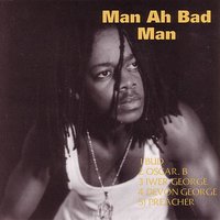 Man Ah Bad Man - BuD