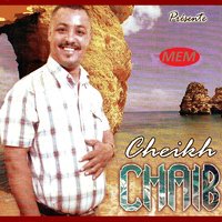 Ha li majaiba khber - Cheikh Chaib