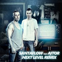 Next Level - Aitor & Santaflow