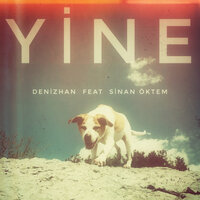 Yine - Denizhan & Sinan Öktem