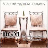 Bgm for Waiting Room of Customers Conversation - Music Therapy BGM Laboratory