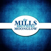 Glow Worm - The Mills Brothers